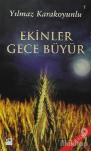 Ekinler Gece Büyür