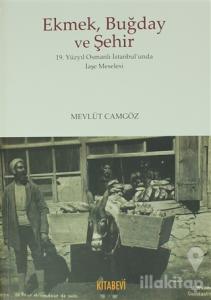 Ekmek Buğday ve Şehir