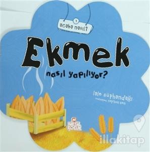 Ekmek Nasıl Yapılıyor?