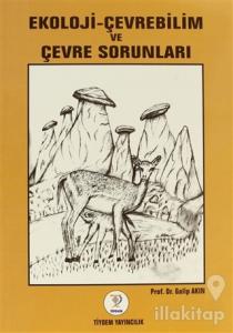 Ekoloji - Çevrebilim ve Çevre Sorunları