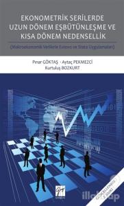 Ekonometrik Serilerde Uzun Dönem Eşbütünleşme ve Kısa Dönem Nedensellik