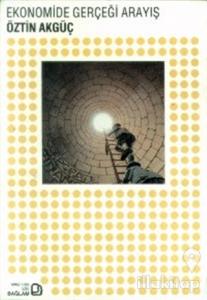 Ekonomide Gerçeği Arayış