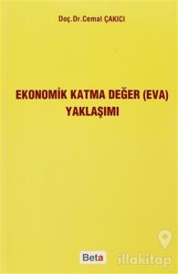 Ekonomik Katma Değer (EVA) Yaklaşımı
