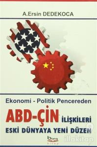 Ekonomik-Politik Pencereden ABD-ÇİN İlişkileri