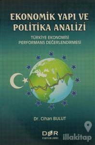 Ekonomik Yapı ve Politik Analizi