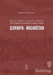 Ekrem Hakkı Ayverdi Usülüyle Türk Mimari Eserlerinin Yeniden Tesbiti Slovakya-Macaristan