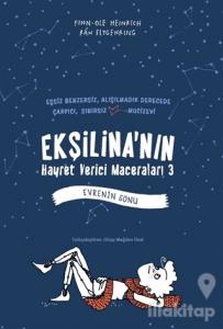 Ekşilina'nın Hayret Verici Maceraları 3 - Evrenin Sonu (Ciltli)