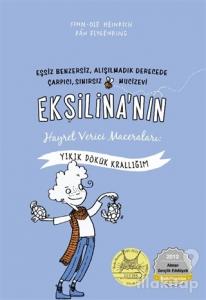 Ekşilina'nın Hayret Verici Maceraları : Yıkık Dökük Krallığım