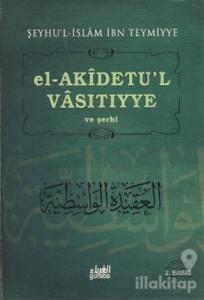 El-Akidetu'l - Vasıtıyye ve Şerhi