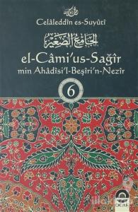 El-Cami'us-Sağir Min Ahadisi'l-Beşin-Nezir Cilt: 6 (Ciltli)