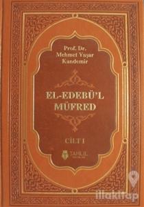 El-Edebü'l Müfred Cilt: 1 (Ciltli)