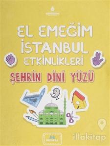 El Emeğim İstanbul Etkinlikleri Şehrin Dini Yüzü