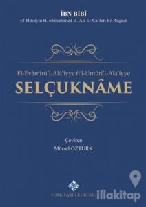 El-Evamirü'l-'Ala'iyye Fi'l-Umuri'l-Ala'iyye Selçukname 2. Tercüme (Ciltli)