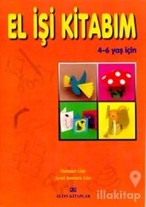 El İşi Kitabım 4 - 6 Yaş İçin