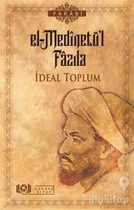 El-Medinetü'l Fazıla    -  İdeal Toplum