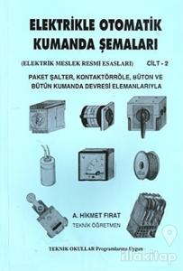 Elektrikle Otomatik Kumanda Şemaları - Elektrik Meslek Resmi Esasları Cilt: 2