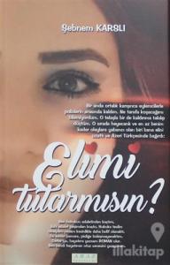Elimi Tutar Mısın?