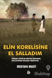 Elin Korelisine El Salladım