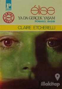 Elise ya da Gerçek Yaşam