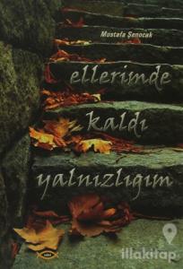 Ellerimde Kaldı Yalnızlığım