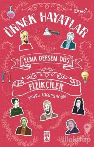 Elma Dersem Düş - Fizikçiler