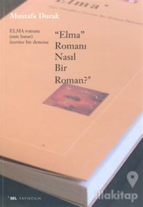 Elma Romanı Nasıl Bir Roman?