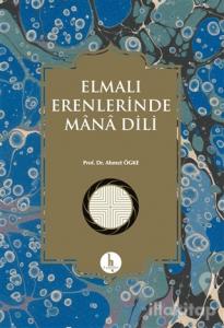 Elmalı Erenlerinde Mana Dili (Ciltli)