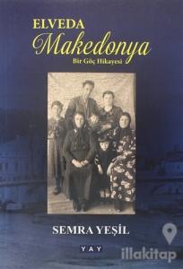 Elveda Makedonya - Bir Göç Hikayesi