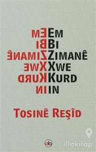 Em Bi Zimane Xwe Kurd In