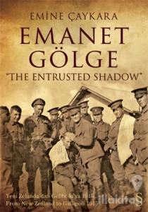 Emanet Gölge / The Entrusted Shadow