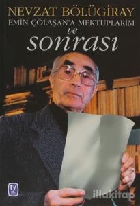 Emin Çölaşan'a Mektuplarım ve Sonrası