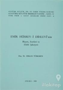 Emir Hüsrev-i Dihlevi'nin Hayatı, Eserleri ve Edebi Şahsiyeti