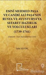 Emni Mehmed Paşa ve Canibi Ali Paşa'nın Rusya ve Avusturya'ya Sefaret Hazırlık ve Yolculukları (1739 - 1741)