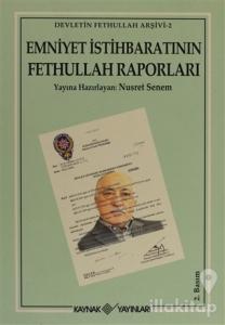 Emniyet İstihbaratının Fethullah Raporları