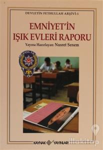 Emniyet'in Işık Evleri Raporu