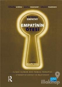 Empatinin Ötesi: İlişki İçinde Bir Temas Terapisi (Ciltli)