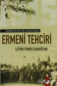 Emperyalist Kıskacında Ermeni Tehciri (Türk Ermenileri)