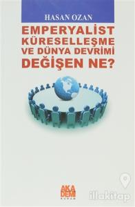 Emperyalist Küreselleşme ve Dünya Devrimi - Değişen Ne?