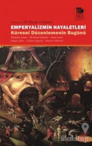 Emperyalizmin Hayaletleri -Küresel Düzenlemenin Bugünü-