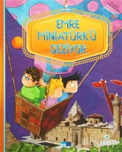 Emre Miniatürk'ü Geziyor