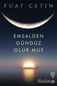 Emsalden Gündüz Olur mu?