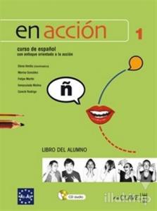 En Accion 1 Libro Del Alumno (Ders Kitabı +Audio Descargable) İspanyolca Temel ve Orta-Alt Seviye