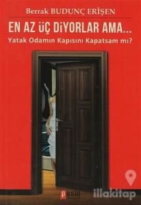 En Az Üç Diyorlar Ama