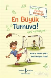 En Büyük Turnuva! - Anton'un Futbol Günlüğü