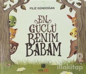 En Güçlü Benim Babam