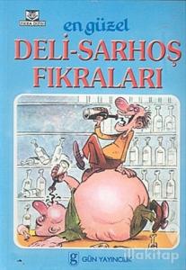 En Güzel Deli-Sarhoş Fıkraları