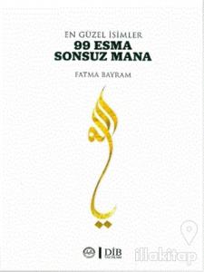 En Güzel İsimler 99 Esma Sonsuz Mana