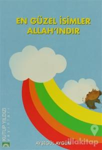 En Güzel İsimler Allah'ındır