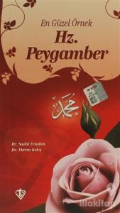 En Güzel Örnek Hz. Peygamber