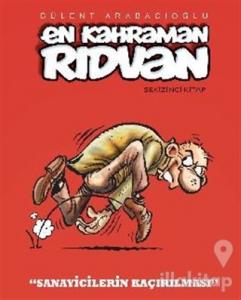 En Kahraman Rıdvan - Sanayicilerin Kaçırılması